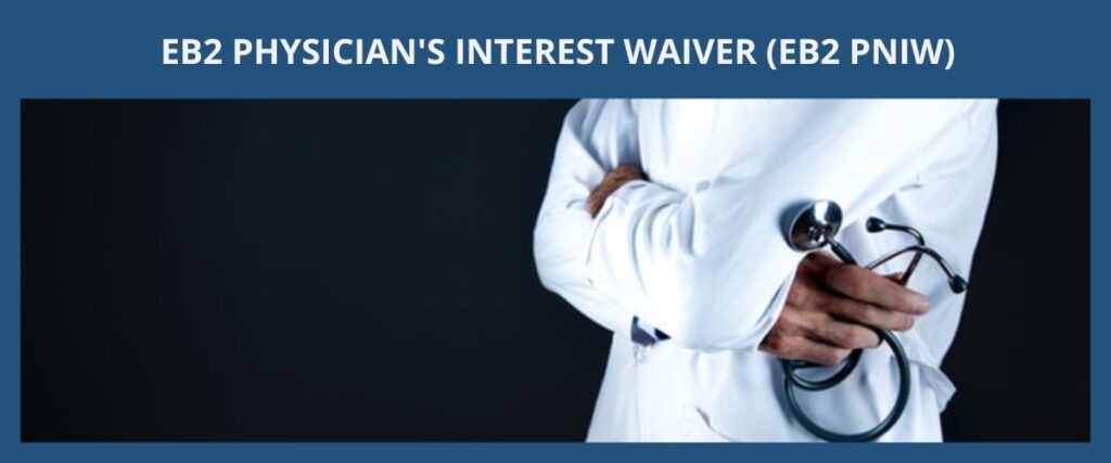 EB2 PHYSICIAN'S INTEREST WAIVER (EB2 PNIW) EB2 PNIW 綠卡（醫師國家利益豁免）eng
