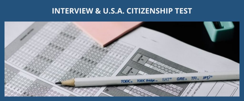 INTERVIEW & U.S.A. CITIZENSHIP TEST 面談 & 美國入籍考試 eng