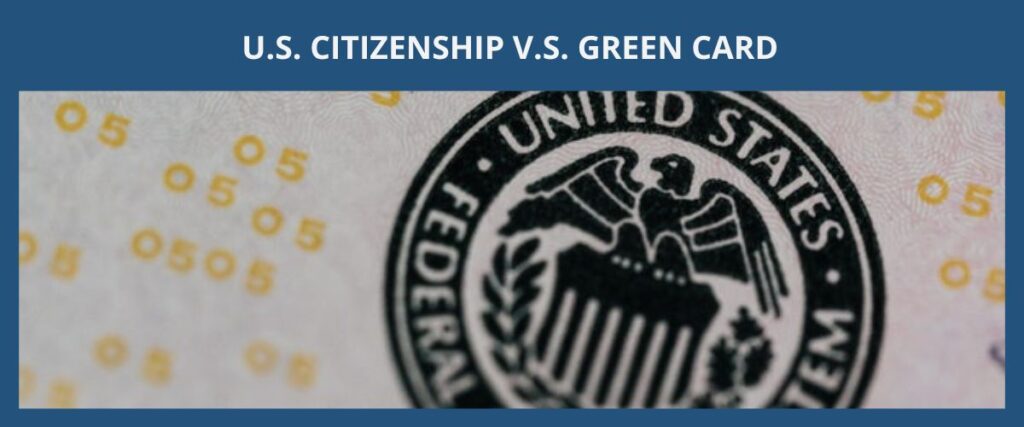 U.S. CITIZENSHIP V.S. GREEN CARD 美國國籍 V.S. 美國綠卡 eng