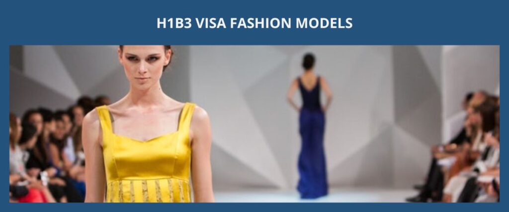 H1B3 VISA FASHION MODELS H1B3 簽證 （時裝模特兒） eng